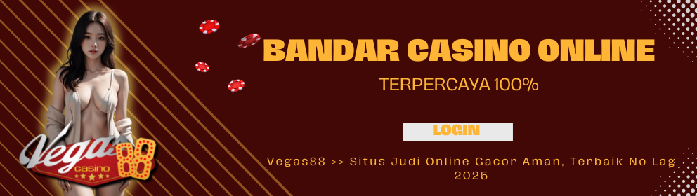 SITUS LOGIN VEGAS88 TERBAIK